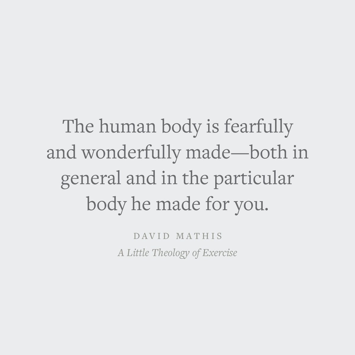 crossway's tweet image. "The human body is fearfully and wonderfully made—both in general and in the particular body he made for you."
—David Mathis
Crossway.org/alittletheolog…