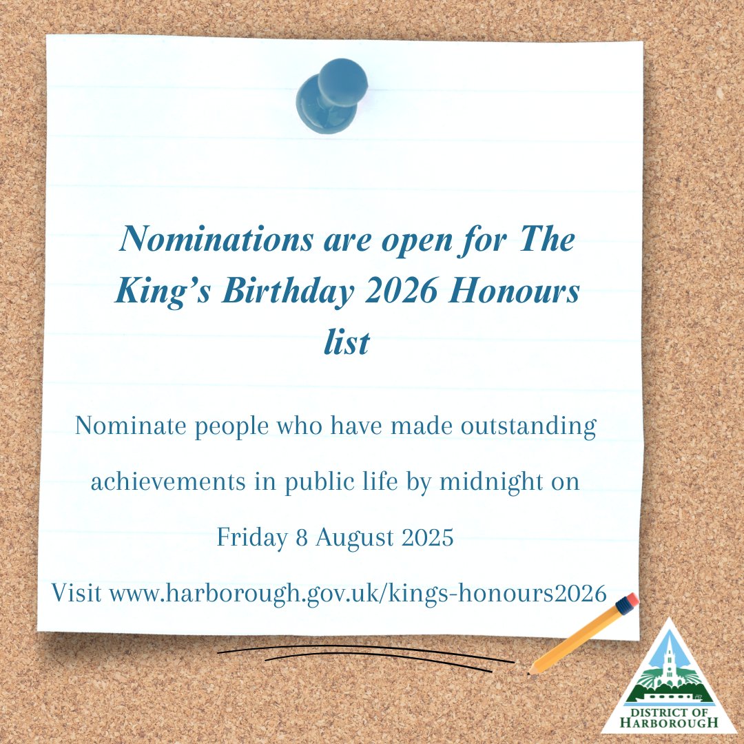 Do you know someone who has achieved outstanding things in public life or made life better for people in the UK? 

Nominations are open for The King's Birthday 2026 Honours list and you can nominate someone before midnight on Friday 8 August 2025.

Visit harborough.gov.uk/kings-honours2…
