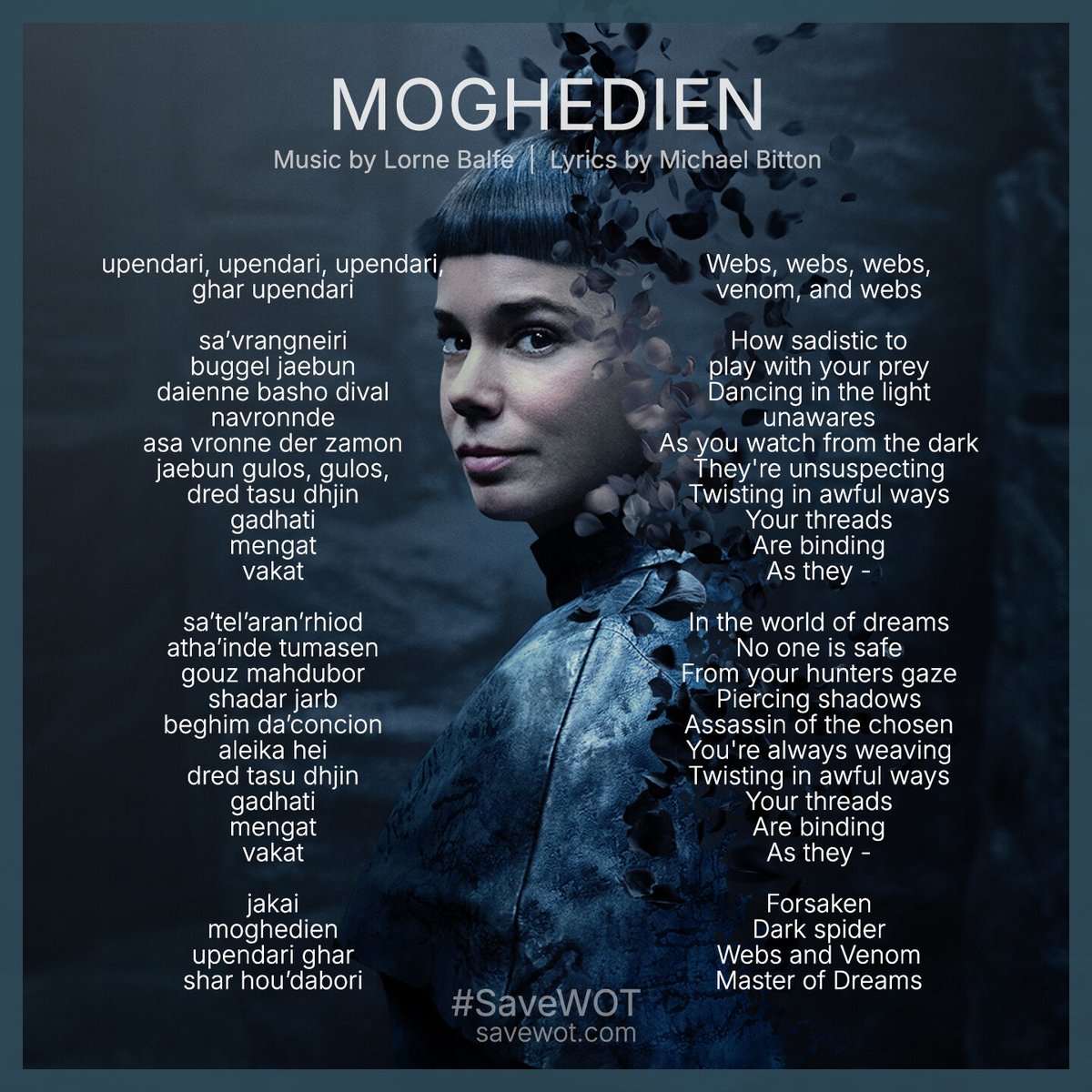 🎵  Here are the lyrics to the Moghedien song from the Season 3 soundtrack of #TheWheelOfTime.

Remember to sing it softly… softly… and in the shadows!

#SaveWOT #WotMusic