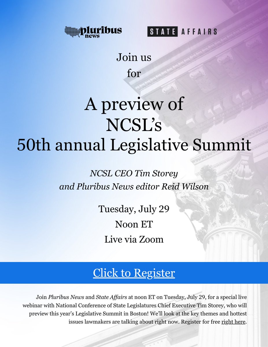StateAffairsGA's tweet image. Join @StateAffairsUS & @PluribusNews on Tuesday, July 29, for a live webinar with @NCSLorg's CEO Tim Storey, who will preview this year’s Legislative Summit in Boston! We’ll look at the key themes and hottest issues lawmakers are talking about. Register 👉us06web.zoom.us/webinar/regist…