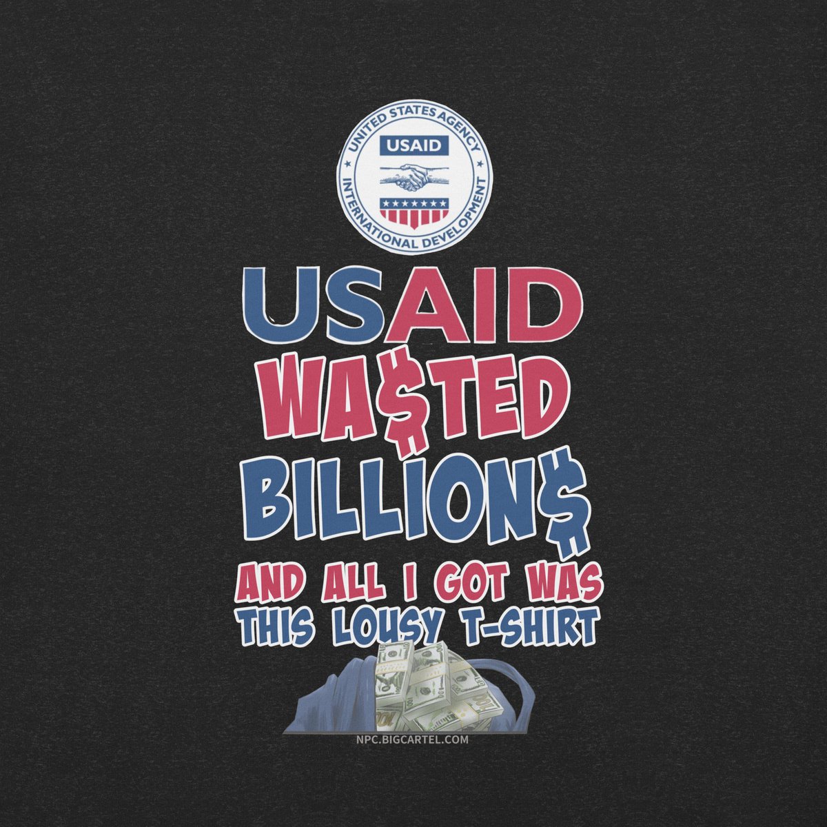 novel_parody's tweet image. USAID
WASTED
BILLIONS
AND ALL I GOT WAS
THIS LOUSY T-SHIRT
☠️ Send them a message with this T-shirt! It’s SUPER soft and breathable. The ULTIMATE version of the “lousy t-shirt” theme! 👀😁❤️ Buy YOURS today! Go to...
NPC.BIGCARTEL.COM