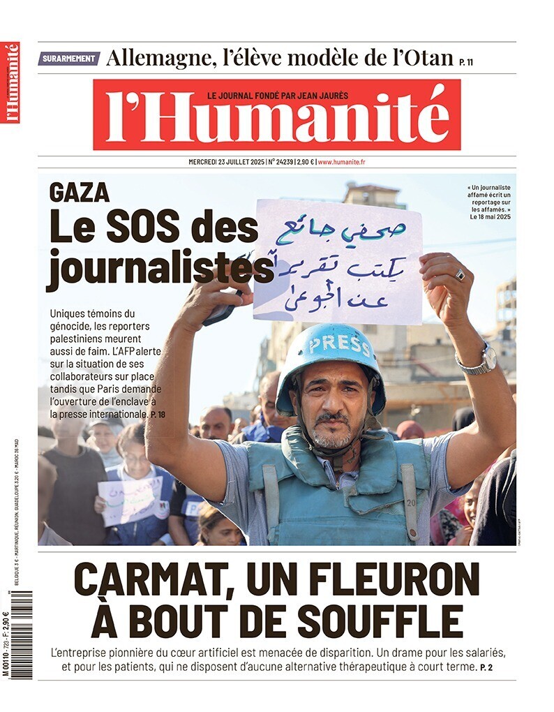 L’Humanité du 23 juillet
Gaza : le SOS des journalistes 

📰 humanite.fr