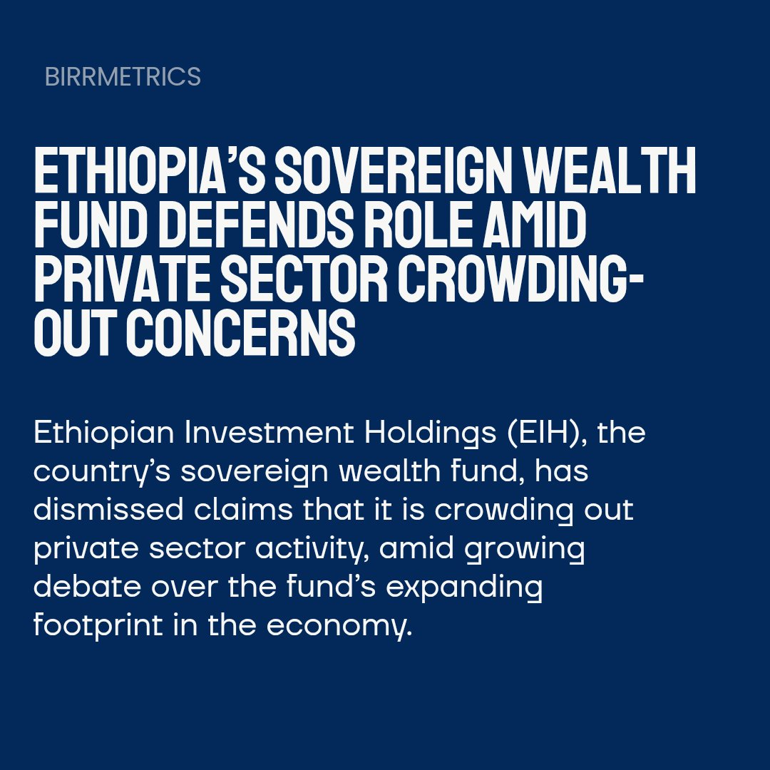 birrmetrics's tweet image. Ethiopia&apos;s sovereign wealth fund, EIH, has dismissed claims it is crowding out private sector. Deputy CEO says EIH &quot;crowds in&quot; investors by de-risking markets and injecting equity. Argues EIH model supports, not substitutes, private initiative.

Read More: birrmetrics.com/ethiopias-sove…