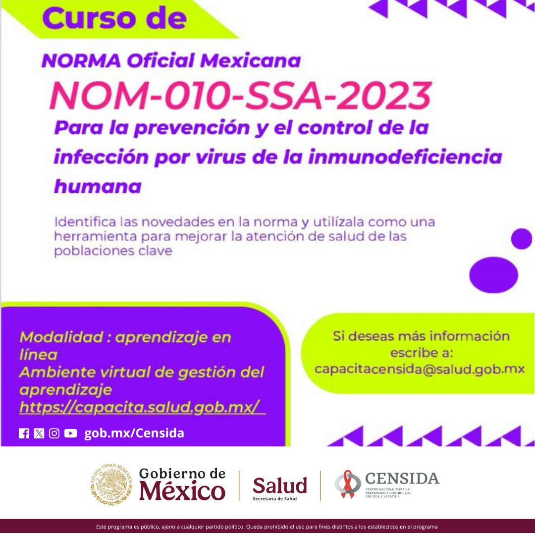 Censida (@censida) on Twitter photo Te invitamos al curso virtual NOM-010-SSA-2023 para la prevención y el control de la infección por virus de la inmunodeficiencia humana, obtendrás herramientas para mejorar la atención de salud de las poblaciones clave. ¡Es gratuito!
Inscríbete en: capasitacensida@salud.gob.mx Te invitamos al curso virtual NOM-010-SSA-2023 para la prevención y el control de la infección por virus de la inmunodeficiencia humana, obtendrás herramientas para mejorar la atención de salud de las poblaciones clave. ¡Es gratuito!
Inscríbete en: capasitacensida@salud.gob.mx