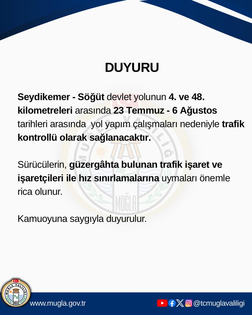 DUYURU 🔊
 Seydikemer - Söğüt devlet yolunun 4. ve 48. kilometreleri arasında 23 Temmuz - 6 Ağustos tarihleri arasında  yol yapım çalışmaları nedeniyle trafik kontrollü olarak sağlanacaktır.

Sürücülerin, güzergâhta bulunan trafik işaret ve işaretçileri ile hız sınırlamalarına
