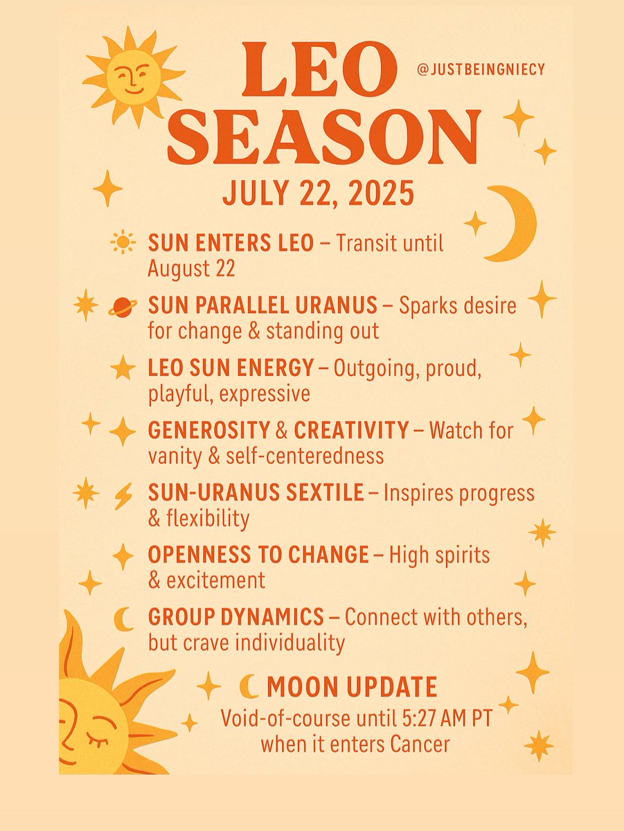 JustBeingNiecy's tweet image. ♌ Leo Season is here! (July 22 – Aug 22)
Time to shine, play, and embrace your boldest, most creative self. ✨
Sun-Uranus sparks change, high spirits, and a craving for individuality.

How are you standing out this season? 🌞🔥
#LeoSeason #AstroVibes #CosmicEnergy