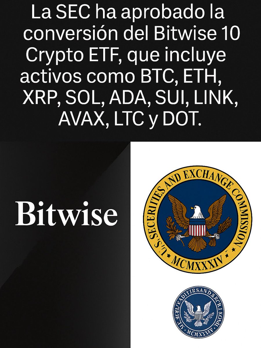 🚨 ¡APROBADO! La SEC de Estados Unidos ha aprobado la conversión del Bitwise 10 Crypto Index Fund en un ETF, un importante paso para el mercado cripto.
⠀
Este nuevo ETF incluirá activos como:
$BTC, $ETH, $XRP, $SOL, $ADA, $SUI, $LINK, $AVAX, $LTC y $DOT
⠀
Esto significa más