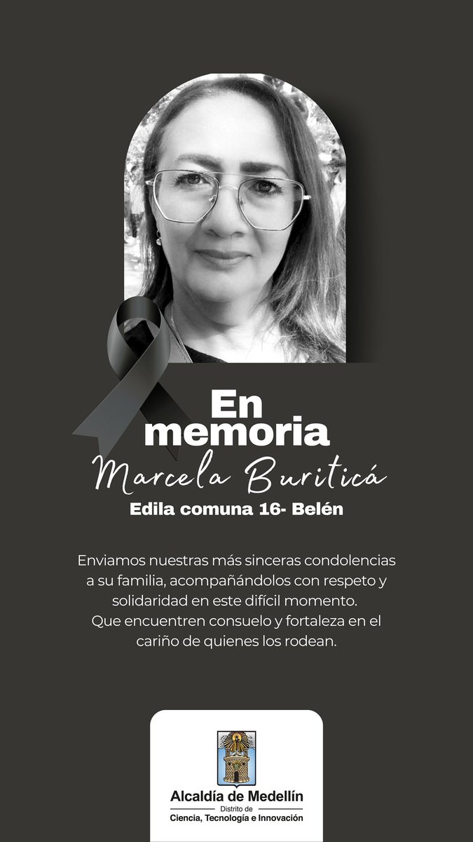 camilocano__'s tweet photo. Con profundo dolor despedimos a Marcela Buriticá Escobar, edila de la comuna 16 - Belén. Una mujer comprometida con su comunidad, que deja una huella imborrable.

A su familia y seres queridos, toda nuestra solidaridad, cariño y respeto en este momento tan difícil. 🕊️💐 https://t.co/vC7A9Lgry8