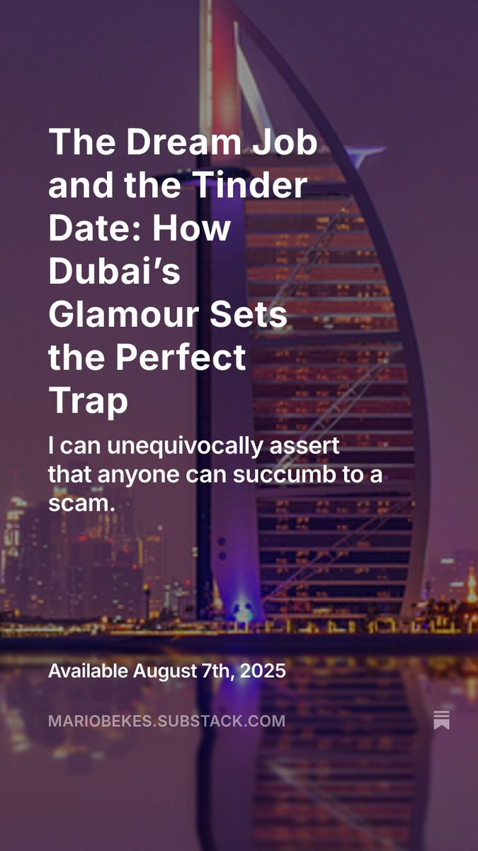 MarioBekes's tweet image. "The Dream Job and the Tinder Date: How Dubai’s Glamour Sets the Perfect Trap"
open.substack.com/pub/mariobekes…
#Scam #crime #TrendingNow #ExploreMore #shamelessselfpromo #writerslift #dubai