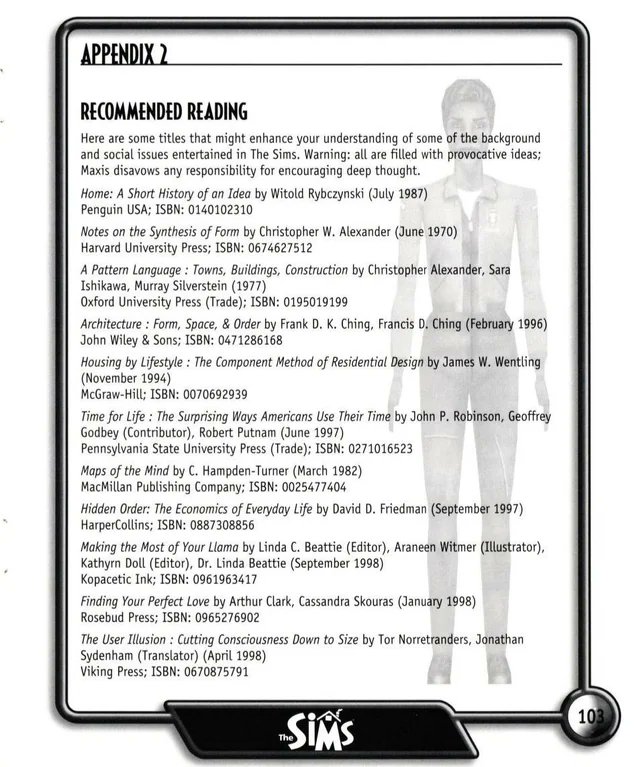 blakeir's tweet image. The Sims 1 came with a manual.
At the end, it included a reading list to ‘enhance your understanding of some of the background and social issues entertained in The Sims.’”