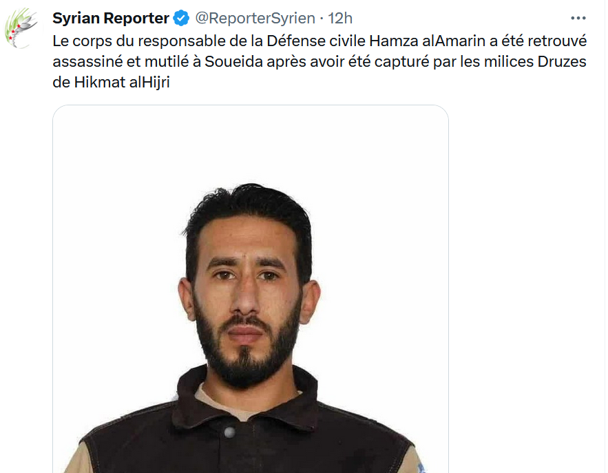 fkontar78's tweet image. Exemple de la campagne anti-druze : ce matin, @ReporterSyrien affirmait que le volontaire des Casques blancs avait été "assassiné et mutilé" par des milices druzes. Ce soir, le directeur de l'organisation déclare n'avoir aucune info à son sujet. j'espère qu'il est toujours en vie