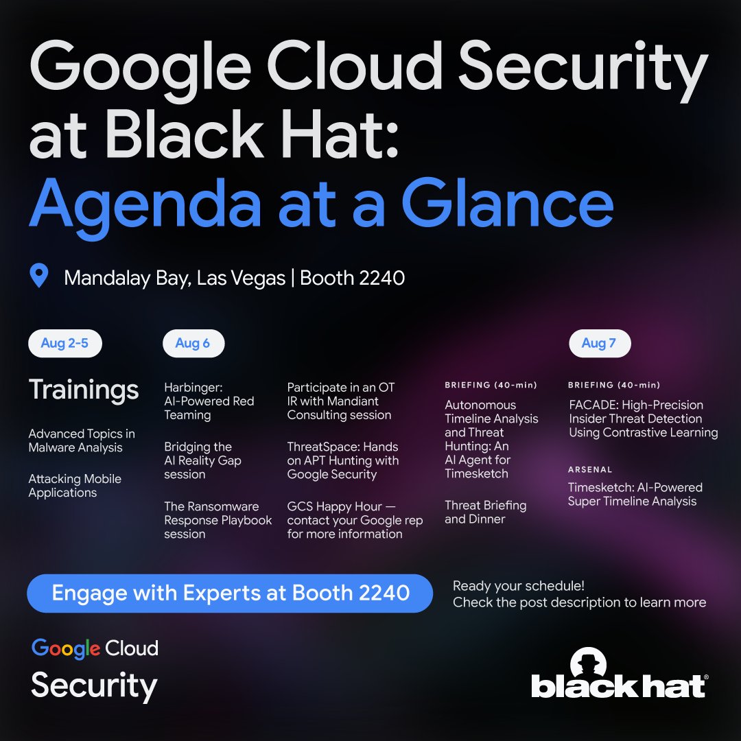 GoogleCloudSec's tweet image. Google Cloud Security at #BlackHat USA 2025 made easy! 👏

From hands-on trainings to insightful sessions and networking events, we’ve broken down all the information you need to plan out your week.

Learn more: bit.ly/46ojmrt