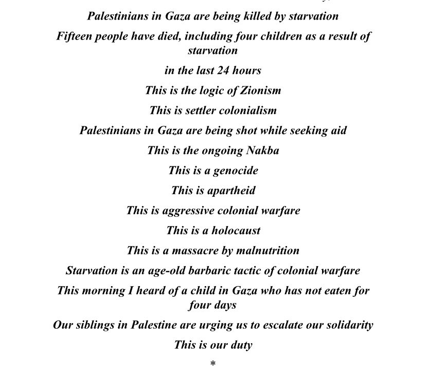 End the blockade now. End the genocide now. End the Nakba now. End apartheid now. End settler colonialism now. End this barbaric colonial war now. End the starvation campaign now.