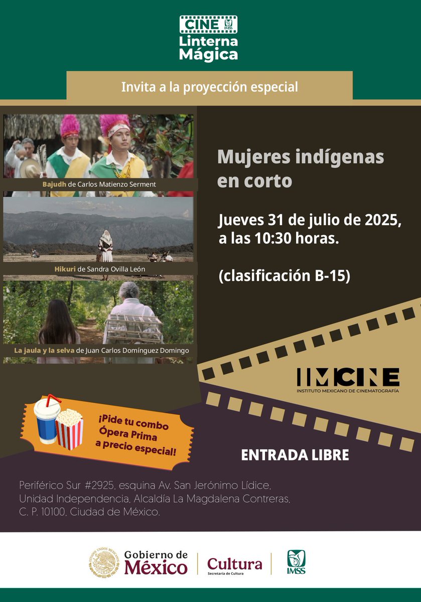 Mujeres indígenas en corto
Ven a la proyección especial este jueves 31 de julio a las 10:30 h en la Linterna Mágica.
🎞️ Entrada libre
📍Periférico Sur #2925, CDMX
🍿 ¡Pide tu combo Ópera Prima a precio especial!

#CineMexicano #IMSSCultura #LinternaMágica #EntradaLibre