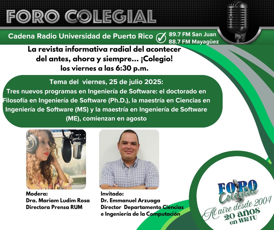 LOS VIERNES EN LA TARDE SON DE FORO COLEGIAL
¡Sintoniza Foro Colegial!
Este viernes, 25 de julio, a las 6:30 p.m.
El doctor Emmanuel Arzuaga, director del Departamento de Ciencia e Ingeniería de Computación, nos habla sobre los tres nuevos programas en Ingeniería de Software.