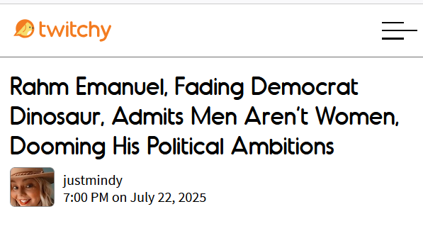 TwitchyTeam's tweet image. Rahm Emanuel dares to say men can’t become women likely dooming his ambitions in the Democratic party
📎 twitchy.com/justmindy/2025…