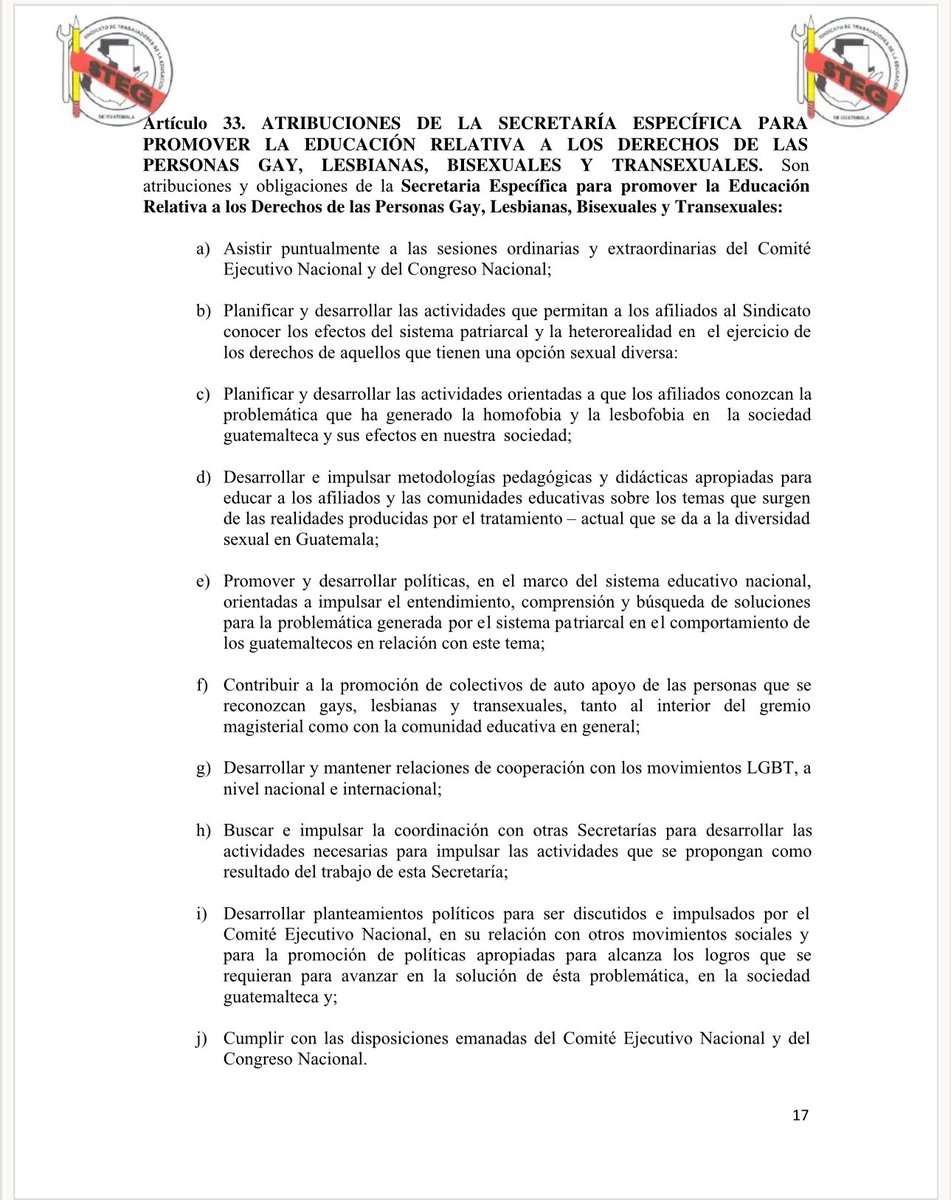 Llama la atención que el Sindicato Magisterial en sus discursos señalen la “ideología de género”, pero en los estatutos del magisterio en su artículo 33 se instala una secretaría para promover la educación a los derechos de las personas gay, lesbianas, bisexuales y transexuales.