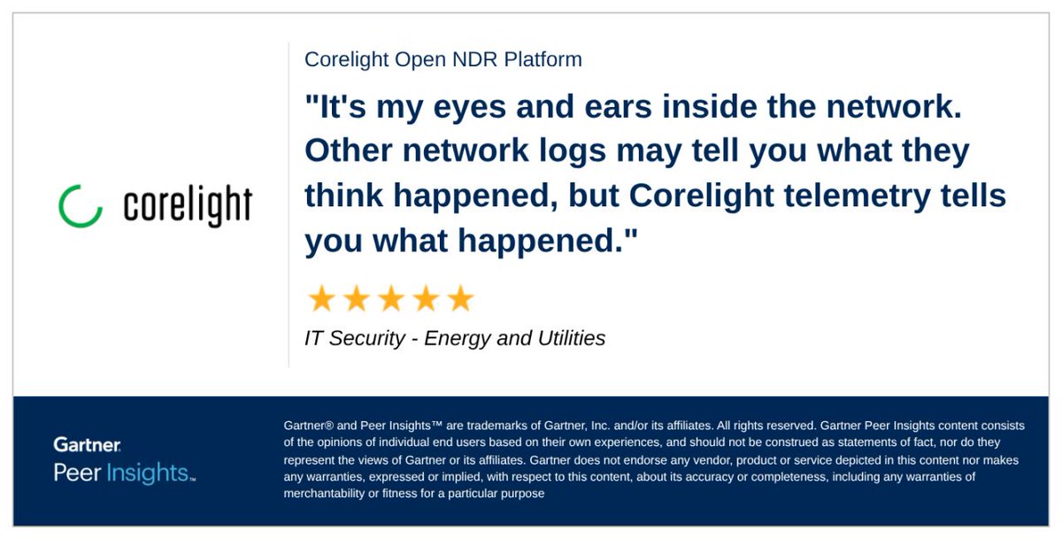 Corelight (@corelight_inc) on Twitter photo IT Security in the Energy and Utilities Industry gives Corelight Open NDR Platform 5/5 Rating in Gartner Peer Insights™ Network Detection and Response Market.
⭐️⭐️⭐️⭐️⭐️
Read the full review here: gtnr.io/p3bMq8VvR
#GartnerPeerInsights #NDR IT Security in the Energy and Utilities Industry gives Corelight Open NDR Platform 5/5 Rating in Gartner Peer Insights™ Network Detection and Response Market.
⭐️⭐️⭐️⭐️⭐️
Read the full review here: gtnr.io/p3bMq8VvR
#GartnerPeerInsights #NDR