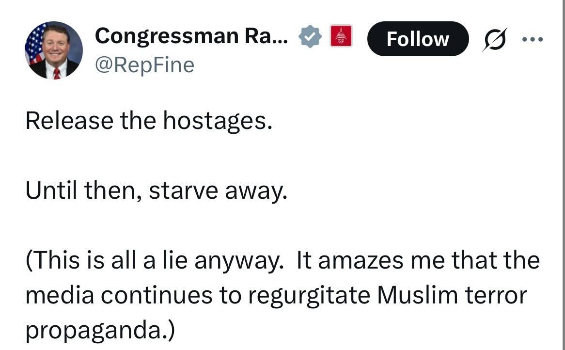 Mondoweiss's tweet image. A sitting U.S. lawmaker just told 2.3 million Palestinians to “starve away,” brushing off their agony as a hoax and spewing Islamophobia. This is an open endorsement of genocide and collective punishment - a war crime.