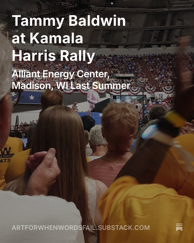 CarellCasey's tweet image. Tammy Baldwin at Kamala Harris Rally open.substack.com/pub/artforwhen…
