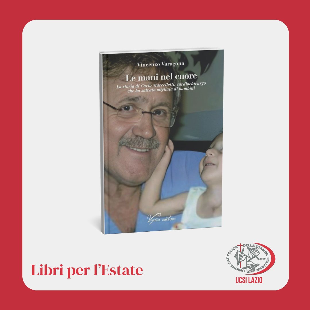 UCSI Lazio (@ucsilazio) on Twitter photo 📚#Libri per l'Estate. Le proposte dell'<a href="/UcsiLazio/">UCSI Lazio</a>. "Le mani nel cuore. La storia di Carlo Marcelletti, cardiochirurgo che ha salvato migliaia di bambini" di <a href="/vivar/">Vincenzo Varagona</a> » vydia.it/it/le-mani-nel… 📚#Libri per l'Estate. Le proposte dell'<a href="/UcsiLazio/">UCSI Lazio</a>. "Le mani nel cuore. La storia di Carlo Marcelletti, cardiochirurgo che ha salvato migliaia di bambini" di <a href="/vivar/">Vincenzo Varagona</a> » vydia.it/it/le-mani-nel…