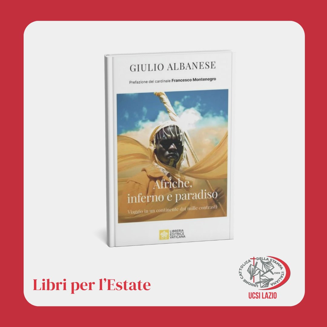 UCSI Lazio (@ucsilazio) on Twitter photo 📚#Libri per l'Estate. Le proposte dell'<a href="/UcsiLazio/">UCSI Lazio</a>. "Afriche. Inferno e paradiso. Viaggio in un continente dai mille contrasti" di Giulio Albanese » libreriaeditricevaticana.va/it/home/939-af… 📚#Libri per l'Estate. Le proposte dell'<a href="/UcsiLazio/">UCSI Lazio</a>. "Afriche. Inferno e paradiso. Viaggio in un continente dai mille contrasti" di Giulio Albanese » libreriaeditricevaticana.va/it/home/939-af…