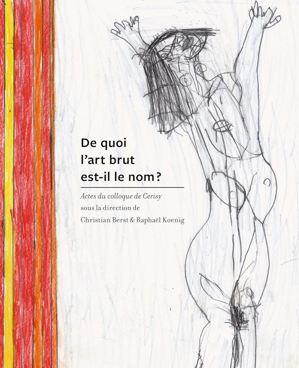 Christian Berst, Raphaël Koenig (dir.) : De quoi l art brut est-il le nom ? les-livres-de-philosophie.blogspot.com/2025/07/christ…