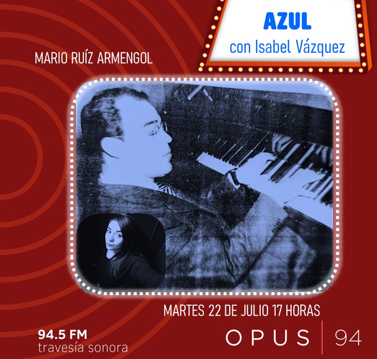 Los invitamos a escuchar #Azul, la pianista Isabel Vázquez dedica esta emisión a la obra del pianista y compositor mexicano Mario Ruiz Armengol.

⏲ 17:00 h
📻 94.5 fm CDMX
🌐 imer.mx/opus