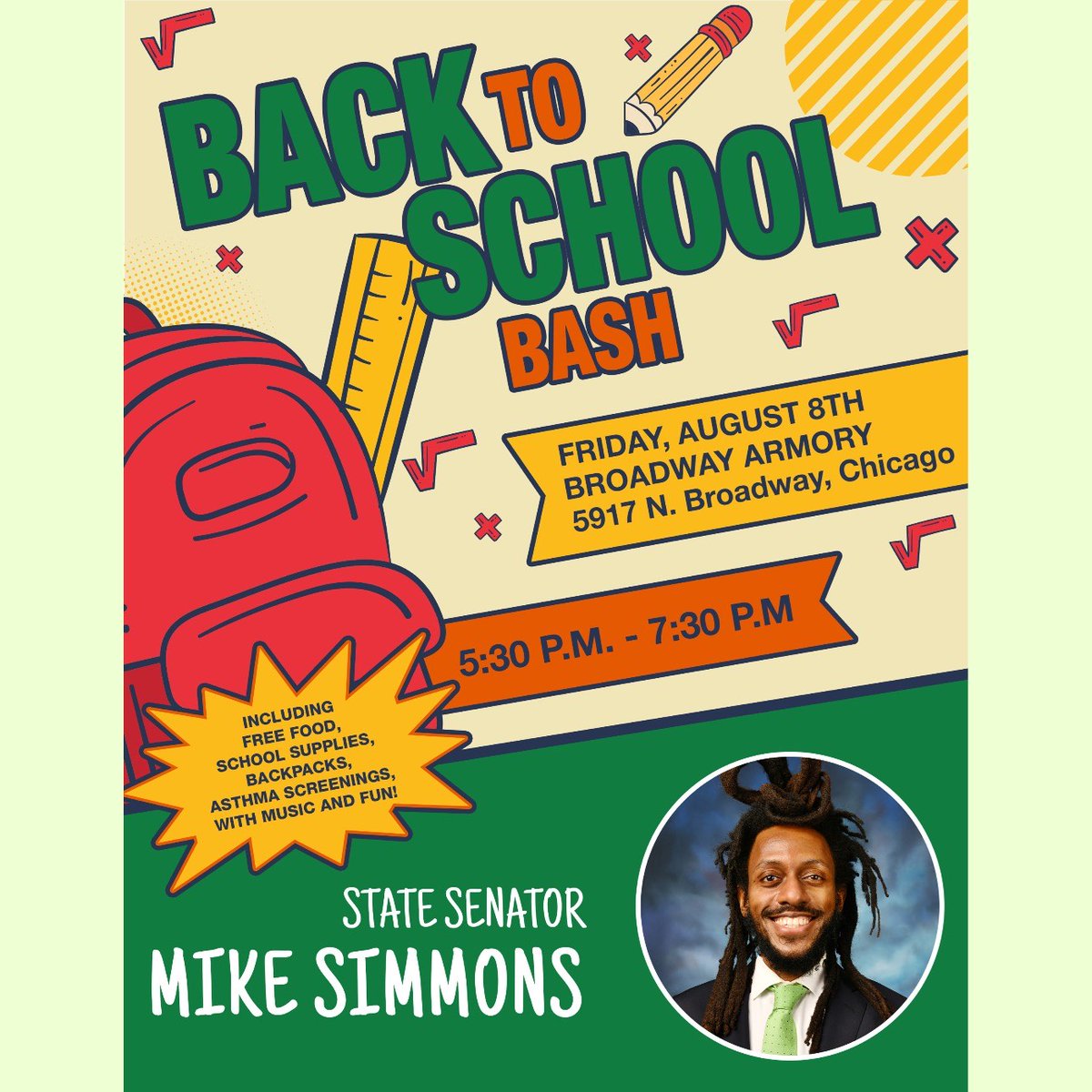 Save the Date! I am hosting my Annual Back to School Bash on Friday, August 8th at the Broadway Armory located at 5917 N. Broadway from 5:30 p.m. - 7:30 p.m. For grades K-12, get a free backpack, free school supplies, free food from local restaurants, and a free asthma screening!