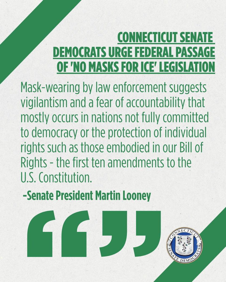 CTSenateDems's tweet image. Today, CT Senate Democrats urged the state’s Congressional delegation to back the “No Masks for ICE Act”, banning ICE agents from wearing face coverings in public and requiring visible name and agency ID.
Full release and letter ➡️ bit.ly/3GPB9xs