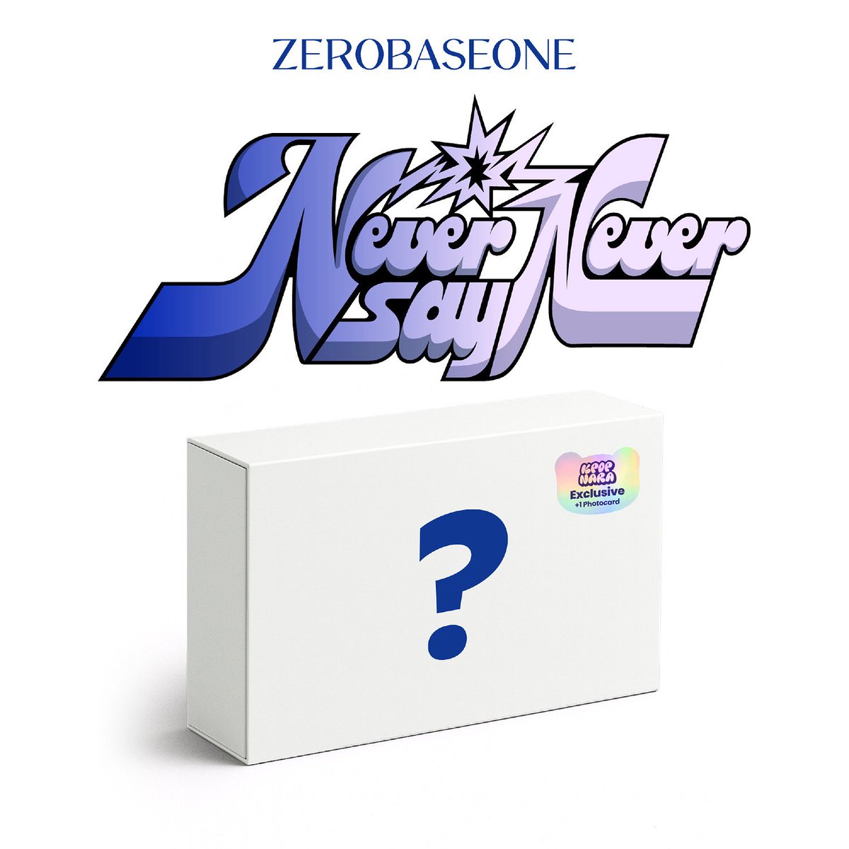 📢] ZEROBASEONE THE 1ST FULL ALBUM 'NEVER SAY NEVER' available for