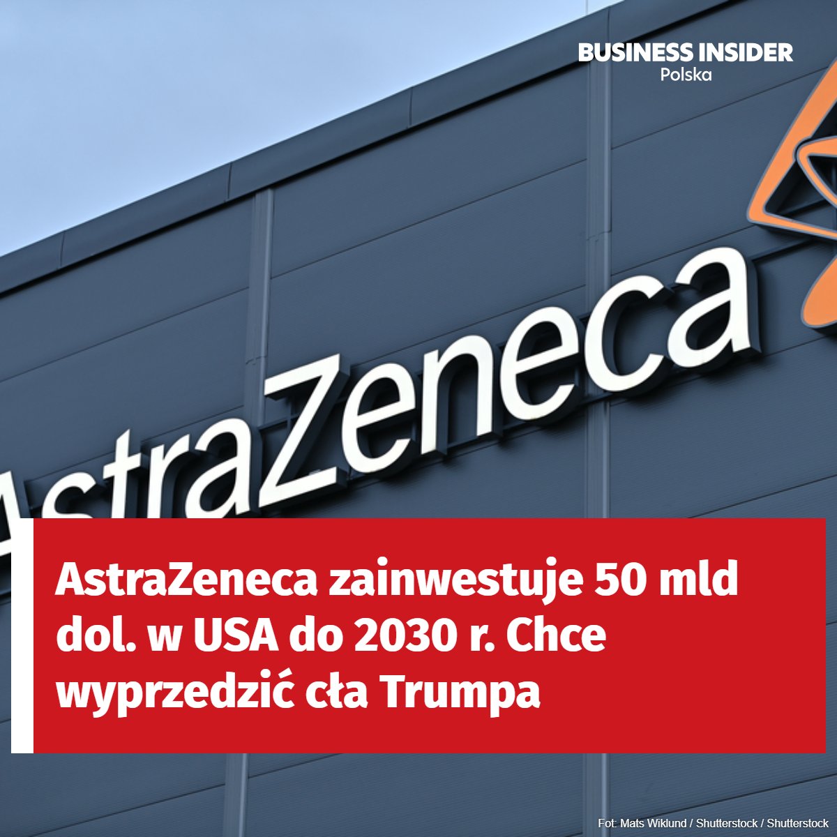 BIPolska's tweet image. Brytyjski koncern farmaceutyczny zamierza zainwestować 50 mld dol. w USA ▶️ businessinsider.com.pl/wiadomosci/ast…