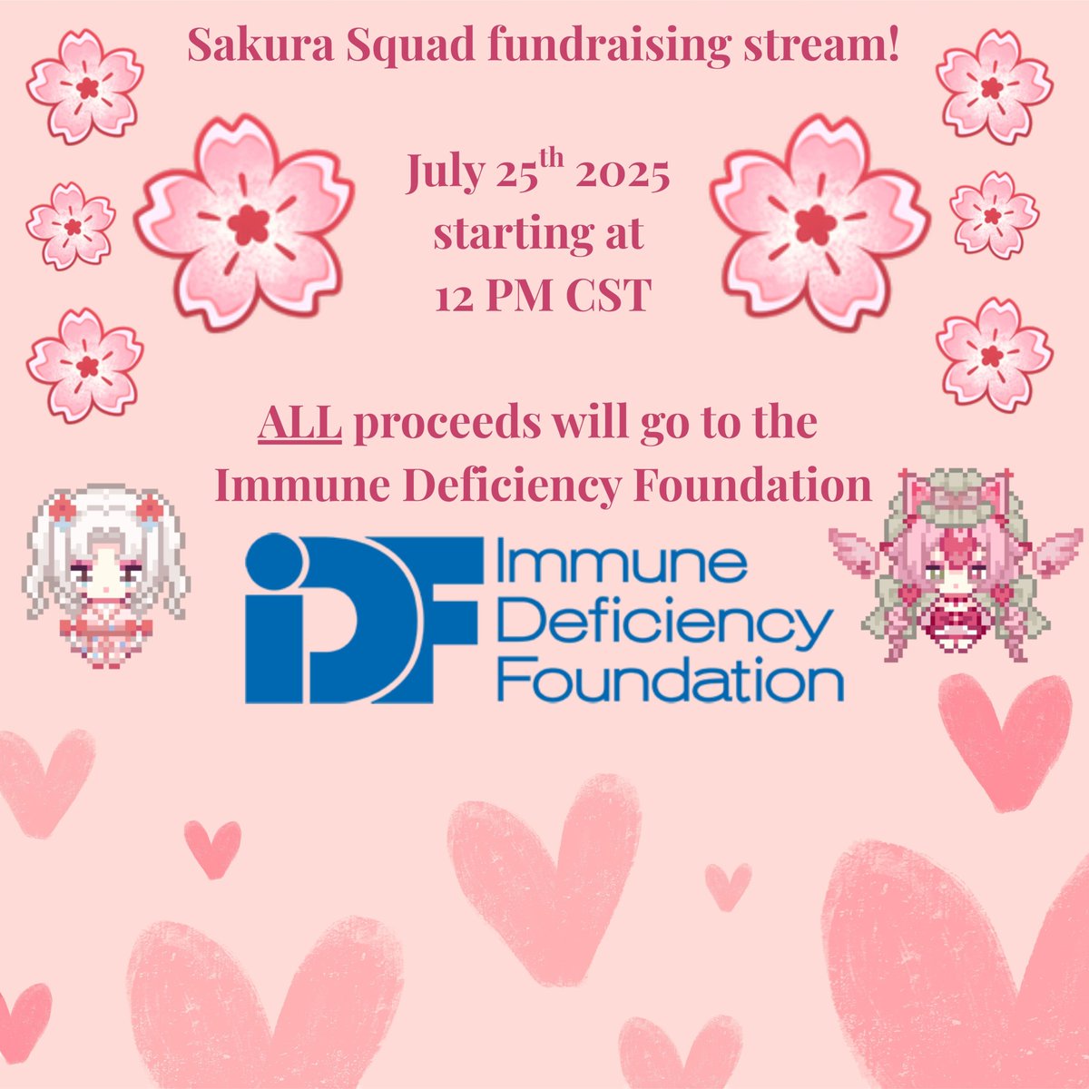 thesakurasquad's tweet image. *STREAM ANNOUNCEMENT!*🌸
The Sakura Squad will be running a fundraising stream on @Frosted_Sakura 's Twitch page on 7/25/25 @ 12 PM CST!
All proceeds will go the Immune Deficiency Foundation!
Tune in to support a great cause and for the love of @ironmouse 💕💖