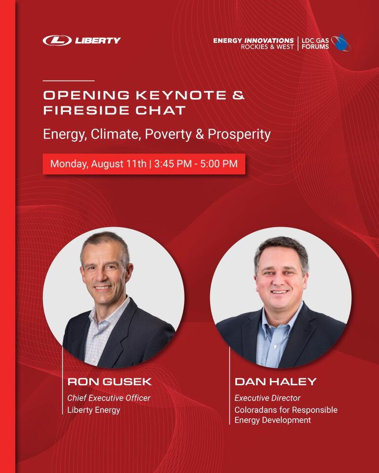 We are excited to share that Liberty Energy CEO Ron Gusek will be kicking off the LDC Gas Forums Energy Innovations Rockies &amp; West next month.

Ron will be sitting down with Dan Haley, Executive Director of Coloradans for Responsible Energy Development, for the opening keynote
