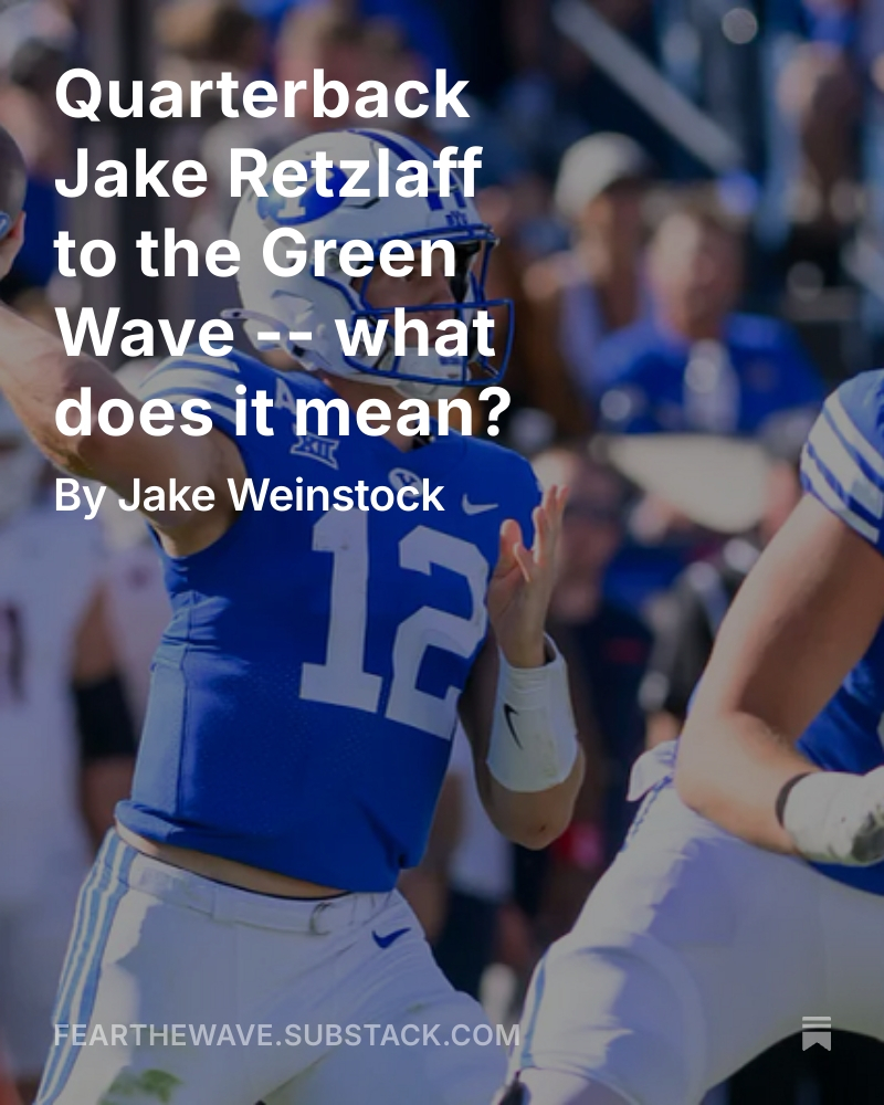 FTWCollective's tweet image. Quarterback Jake Retzlaff to the Green Wave -- what does it mean?open.substack.com/pub/fearthewav…
