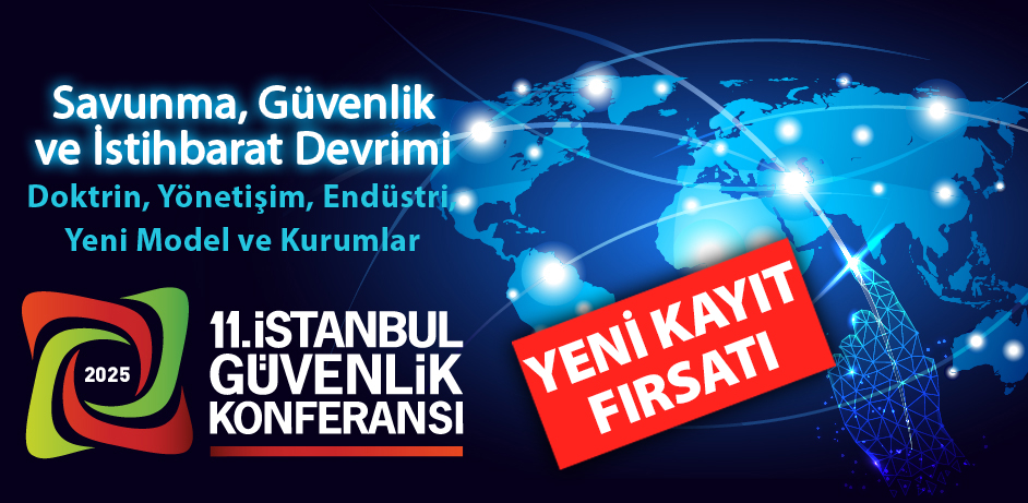 TASAMorg's tweet image. İstanbul Güvenlik Konferansı Kayıtları Tekrar Açıldı
"Savunma, Güvenlik ve İstihbarat Devrimi"
Link > kisa.link/zmQGd
#İstanbul #Güvenlik #Savunma #Konferans #İGK #İstanbul_Güvenlik_Konferansı #TASAM #MSGE