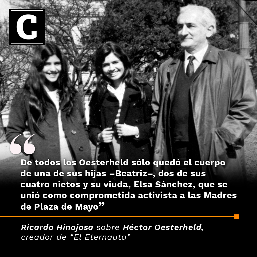 ConfabularioMx's tweet image. La dictadura argentina aniquiló a Héctor Germán Oesterheld y su familia, autor de El Eternauta. Con motivo de la nueva serie, Ricardo Hinojosa Lizárraga (@santoschilcano )  desentraña los momentos clave de su vida y obra.
eluniversal.com.mx/cultura/confab…