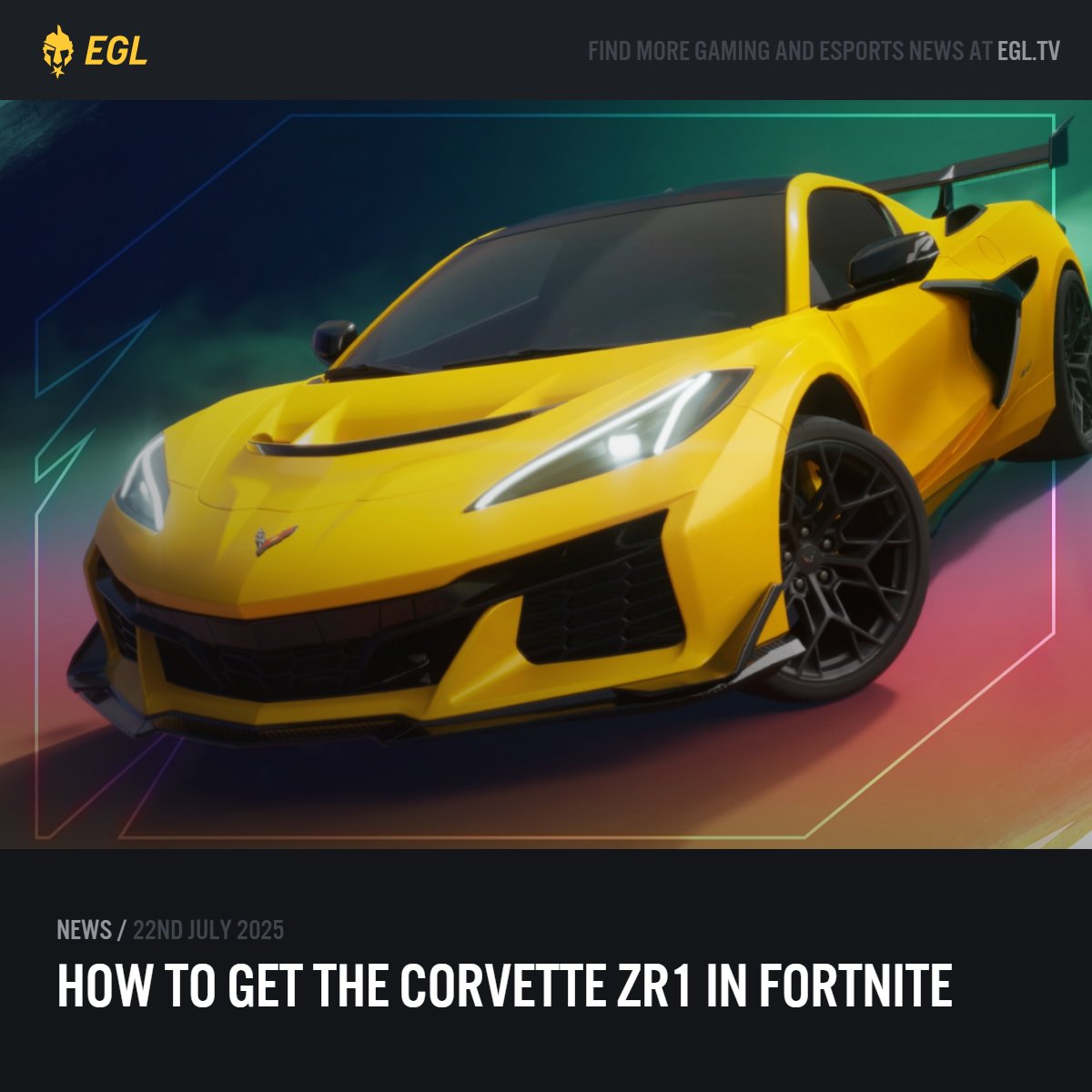 EGL's tweet image. The Corvette ZR1 makes its debut in @Fortnite, and it's fast! 🏎️
Here's how to unlock the ZR1 and all the accessories during the Summer Road Trip event:
📰 egl.tv/articles/how-t…