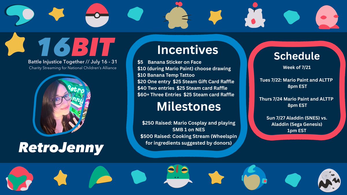 Hey friends! I’m participating in the 16Bit fundraising event supporting National Children’s Alliance which will go on until 7/31! We have incentives and milestones so come hang out, enjoy some awesome 16bit games, and let’s have fun for a great cause! Catch you on Twitch 🩷