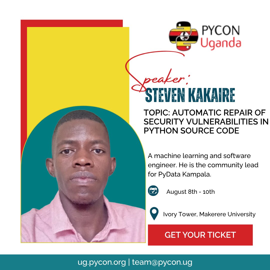 pyconuganda's tweet image. PyCon Uganda 2025 speaker: Steven Kakaire
Topic: "Automatic Repair of Security Vulnerabilities in Python Source Code."
Patch it before they hack it!
Register: ug.pycon.org
#PyConUganda2025 #PyCon #PyConUganda