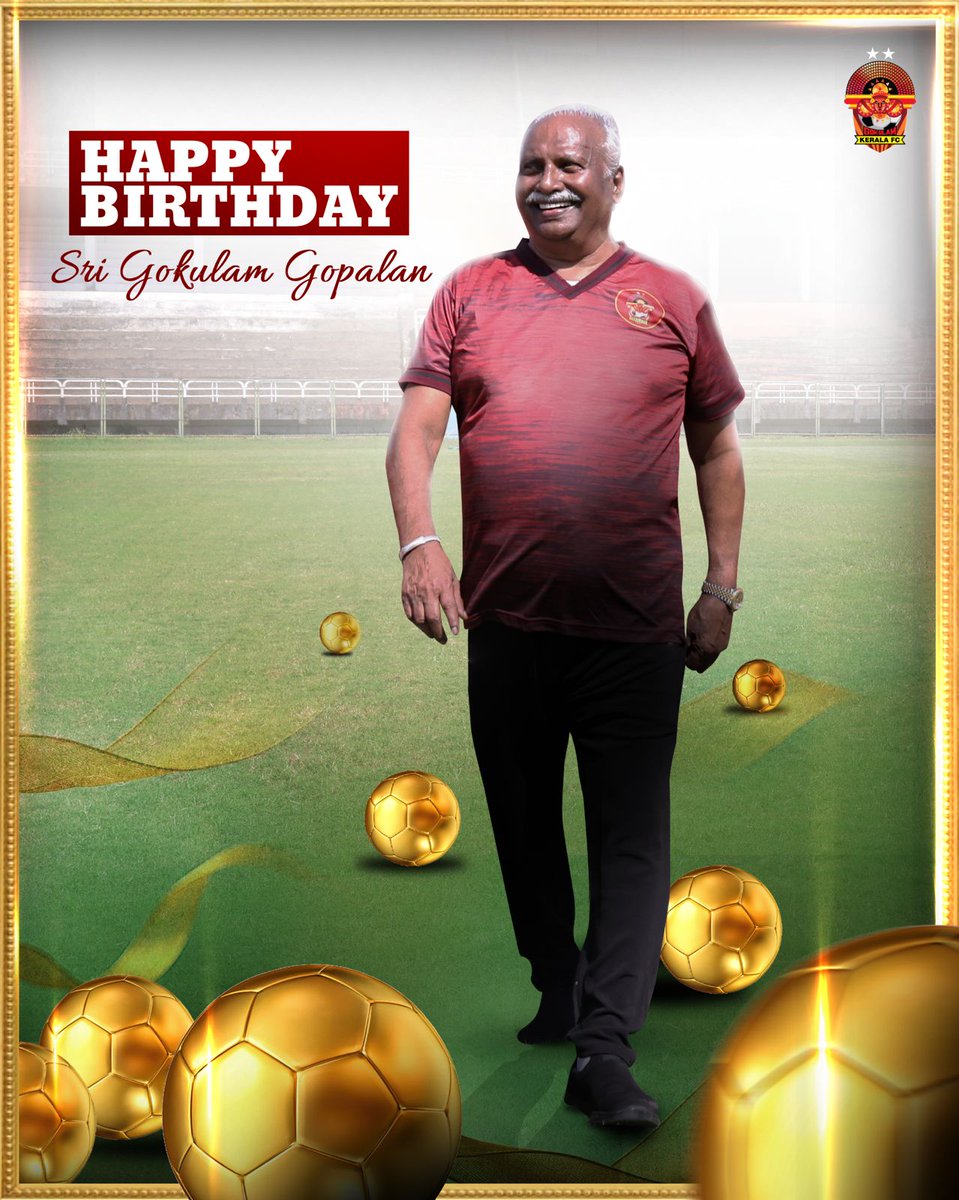 Wishing our beloved Chairman,
Sri Gokulam Gopalan
a very Happy Birthday!

#gkfc #malabarians  #Indianfootball #gokulamkeralafc