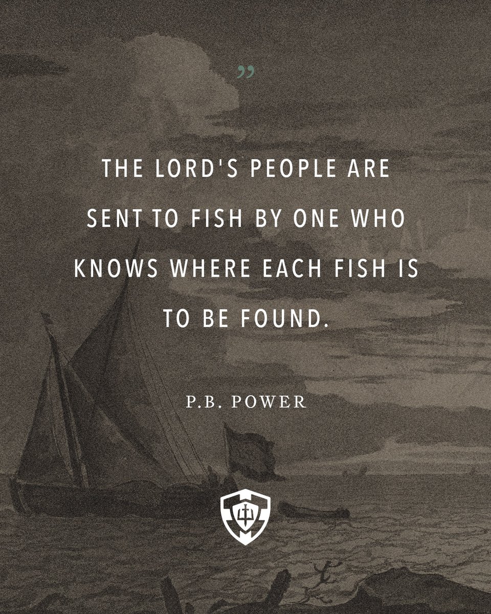 GPTSeminary's tweet image. "The Lord's people are sent to fish by one who knows where each fish is to be found." — P.B. Power