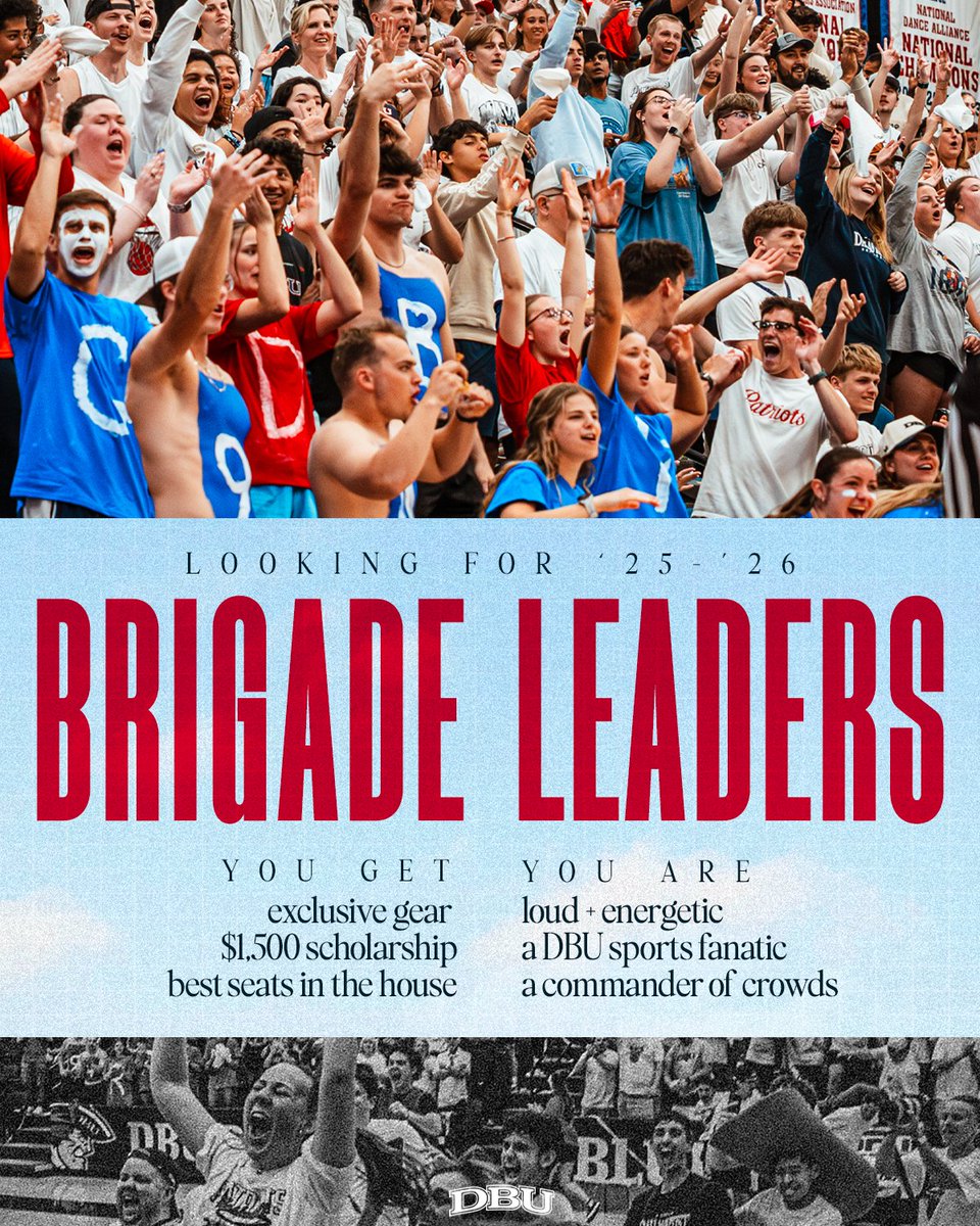 DBUAthletics's tweet image. We are looking for 𝟏𝟎 𝐁𝐫𝐢𝐠𝐚𝐝𝐞 𝐋𝐞𝐚𝐝𝐞𝐫𝐬 for the 25-26 school year!📣
Brigade Leaders stand at the front of DBU home games and lead the crowd! They're fun, energetic, and well-respected in the DBU Community. Sound like you? Apply now!🤩
🔗 | bit.ly/4mbNqve