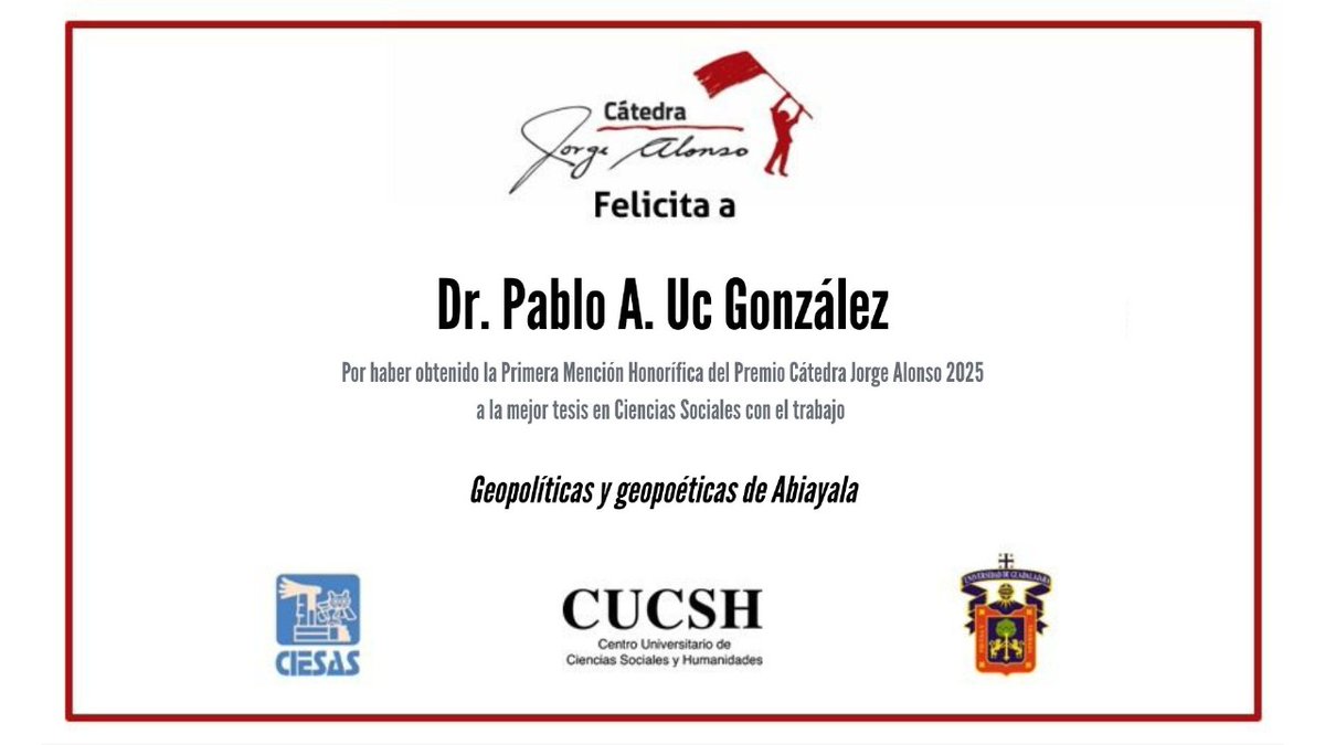 El Jurado Dictaminador del Premio felicita al Dr. Marios Panierakis por haber obtenido el Premio Cátedra Jorge Alonso 2025 a la mejor tesis en Ciencias Sociales con el trabajo, "Seamos primavera": Abriendo los muros de las demandas en la lucha por la defensa de Rosa Nera.
