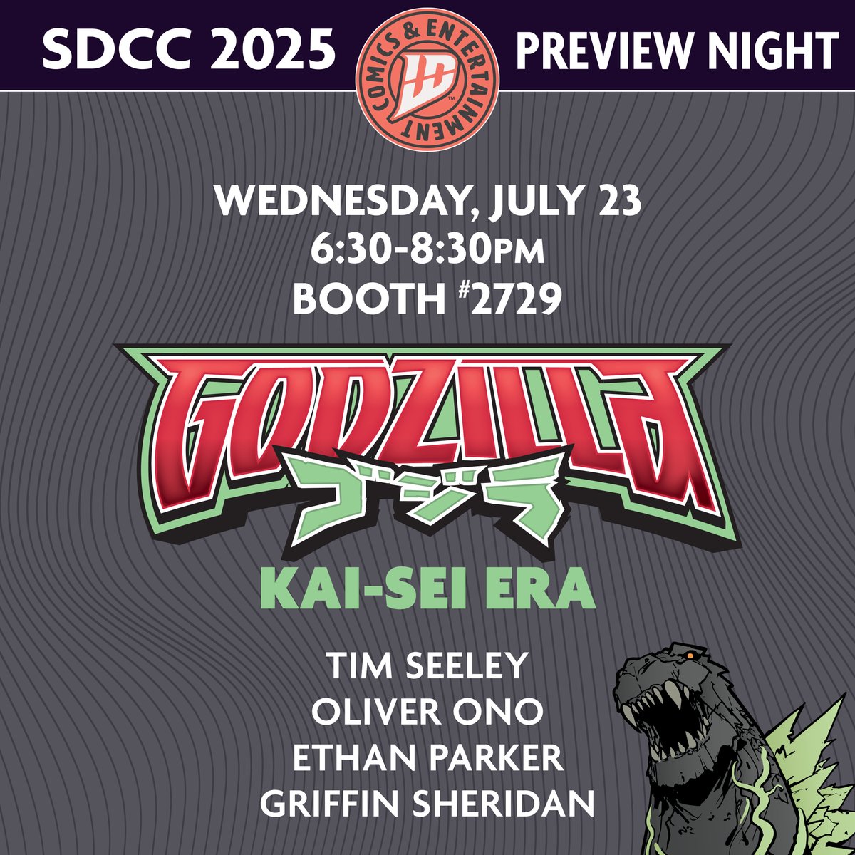 IDWPublishing's tweet image. Start #SDCC off right with #IDW!
On Wednesday Jul. 23 from 6:30-8:30pm, join us for the #Godzilla signing Tim Seeley, Oliver Ono, Ethan Parker, & Griffin Sheridan.
Only at IDW's booth #2729!
#SDCC2025 #ComicCon #Signings #GodzillaKaiSei #KaiSeiEra @comic_con