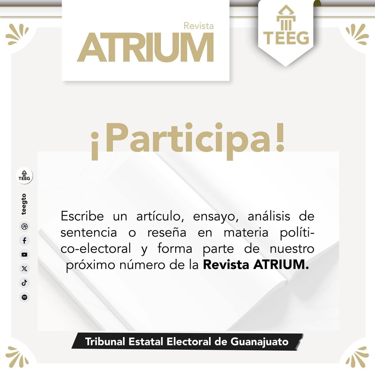 Tribunal Estatal Electoral de Guanajuato (@teegto) on Twitter photo ¡PARTICIPA! 📄
Te invitamos a formar parte del próximo número de nuestra revista de divulgación ATRIUM, que publica textos en materia electoral.
👉 Consulta la convocatoria: teegto.org.mx/documentos/202…
🖊️Y postula tu trabajo a los correos: i.albarran@teegto.org.mx, ¡PARTICIPA! 📄
Te invitamos a formar parte del próximo número de nuestra revista de divulgación ATRIUM, que publica textos en materia electoral.
👉 Consulta la convocatoria: teegto.org.mx/documentos/202…
🖊️Y postula tu trabajo a los correos: i.albarran@teegto.org.mx,