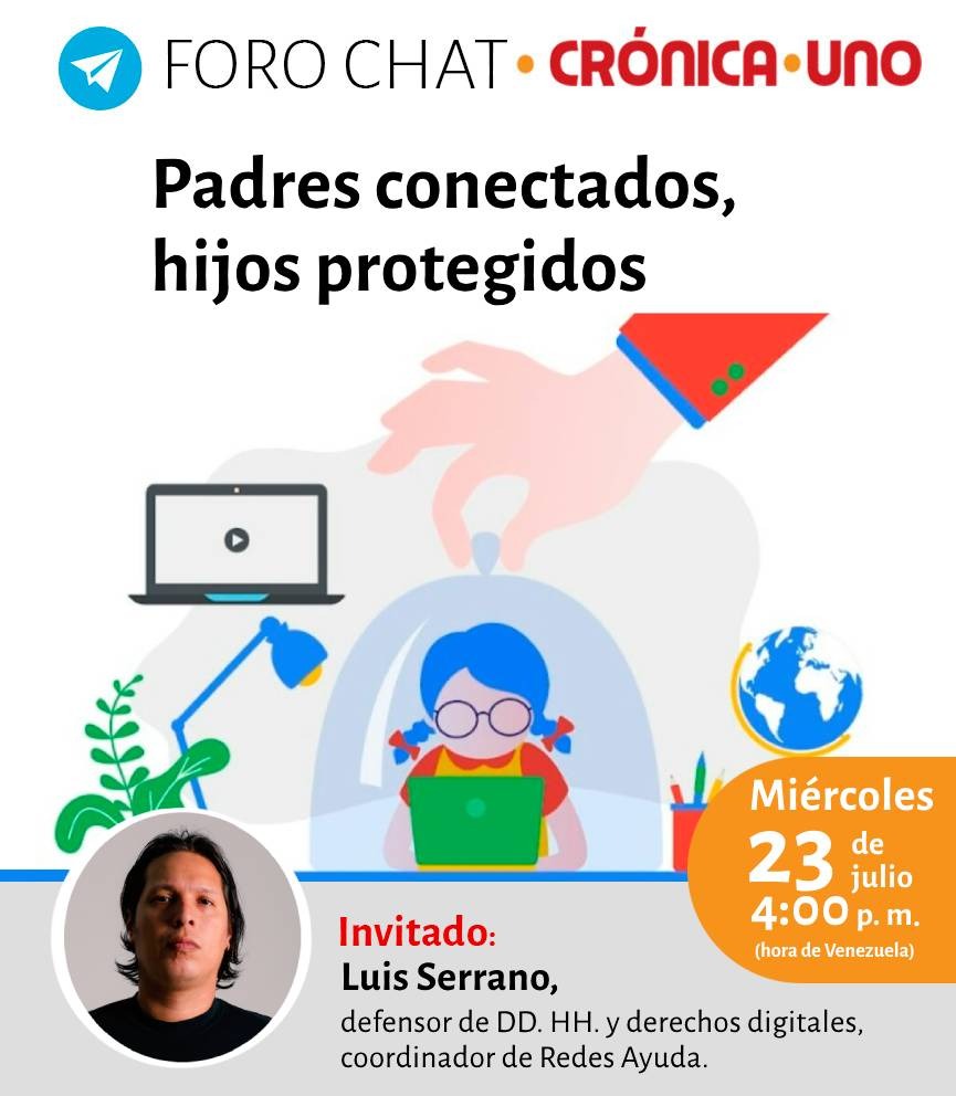 Este #23Jul participa en nuestro foro-chat  *«Padres conectados, hijos protegidos»*.  
 
Gracias <a href="/akaLuisSerrano/">Luis Serrano</a> por apoyarnos

¡Conéctate con nosotros a las 4:00 p.m. (hora de Venezuela)!

Sigue este enlace para unirte al grupo de Telegram t.me/forochatcronic…