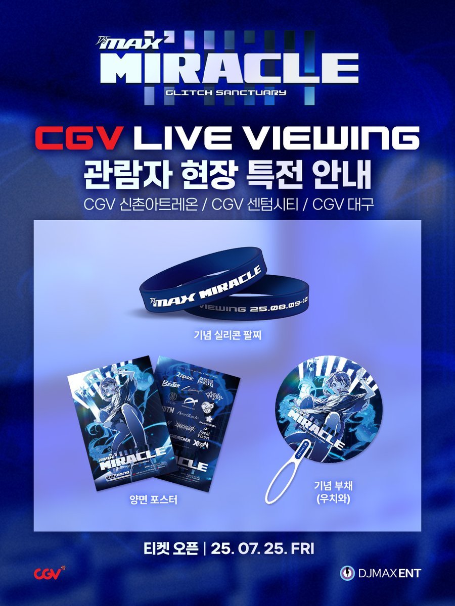 DJMAX_global's tweet image. DJMAX ENT | DJMAX MIRACLE 2025
CGV TICKET OPEN
소장 가치 100%! 라이브 뷰잉에 오시는 분들께 드리는 한정 특전입니다. 많은 관심 부탁드려요.
✘특전 구성
기념 팔찌, 양면 포스터, 원형 부채
✘예매 오픈
7/25(금)
✘플랫폼
CGV
#64514glitch #miracle2025
#djmaxent #DJMAX