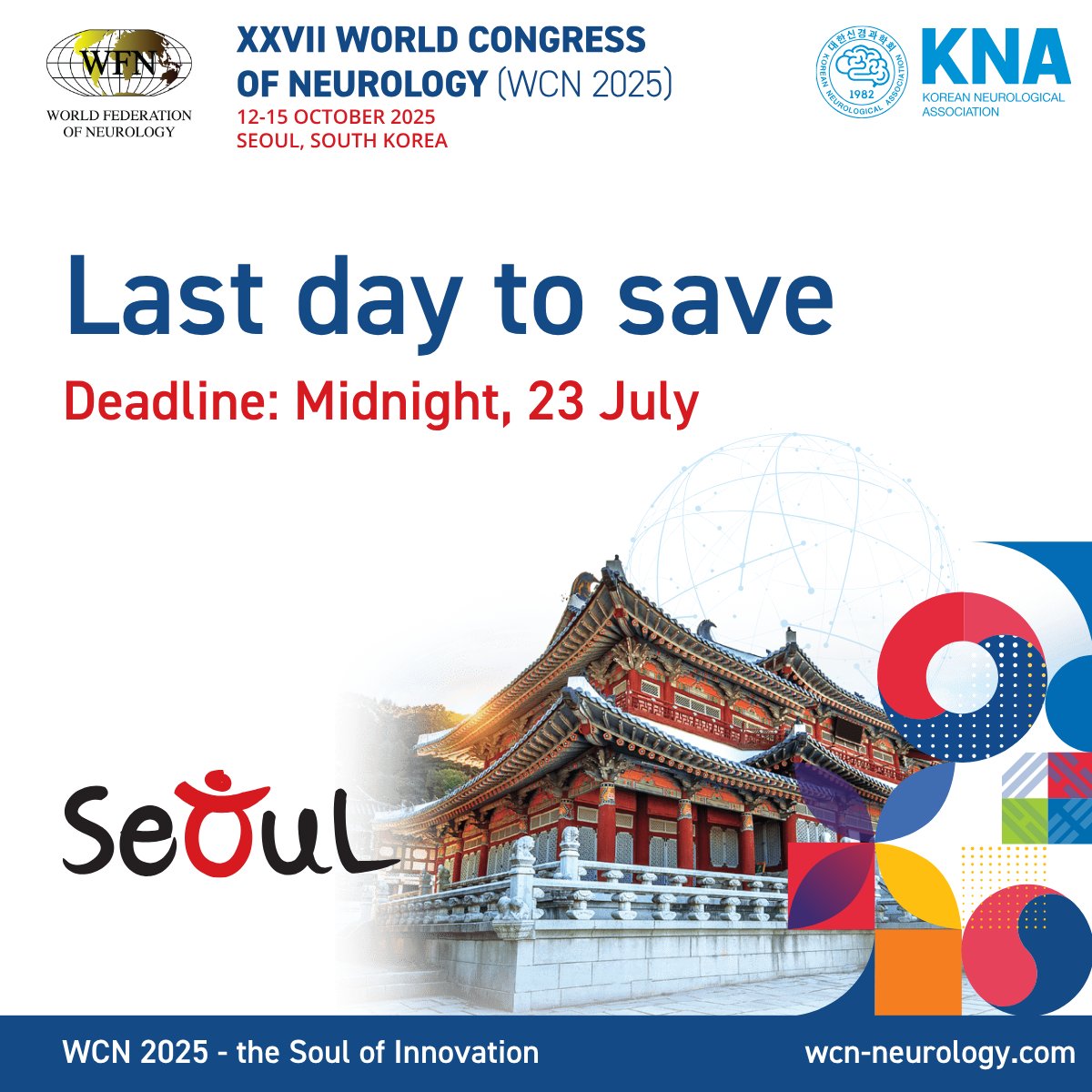 wfneurology's tweet image. ⏳ Last chance! Early Bird Registration for #WCN2025 closes today.
Join neurologists from around the world this October in Seoul to connect, learn, and shape the future of neurology.
🔗 bit.ly/451wQHu
#WFN #Neurology #BrainHealth
