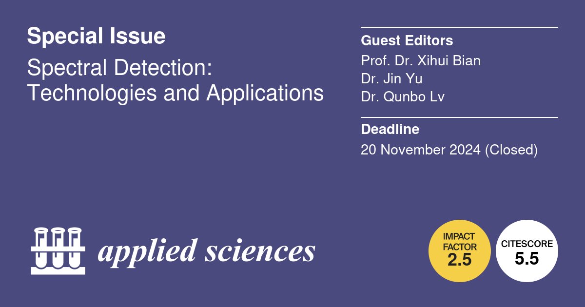 Applsci's tweet image. 📢 Read our Highly cited papers in #SpecialIssue
#SpectralDetection: Technologies and Applications
🔗mdpi.com/journal/applsc…
👨‍🔬 Guest Editors: Dr. Xihui Bian
Dr. Jin Yu
Dr. Qunbo Lv